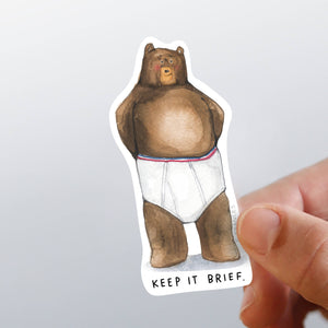Keep It Brief Bear Sticker