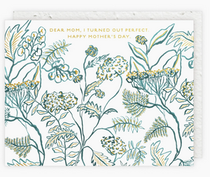 Dear Mom I Turned Out Perfect | Seedlings Plantable Card